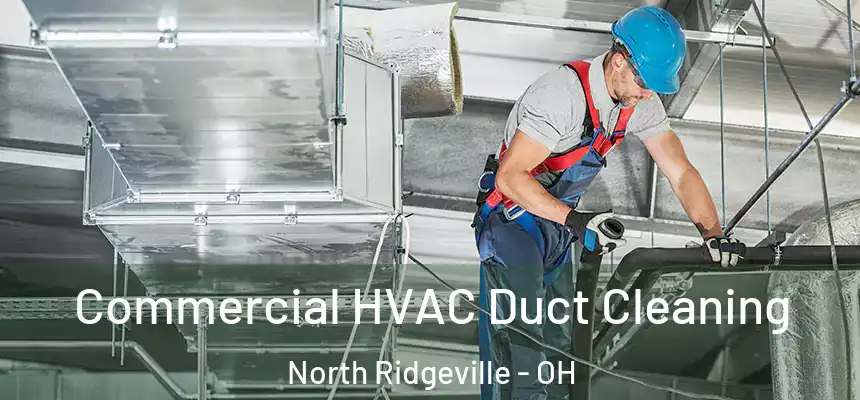 Commercial HVAC Duct Cleaning North Ridgeville - OH