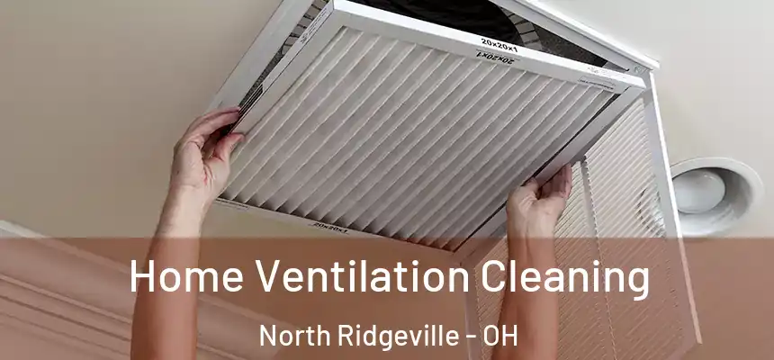  Home Ventilation Cleaning North Ridgeville - OH