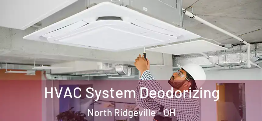 HVAC System Deodorizing North Ridgeville - OH