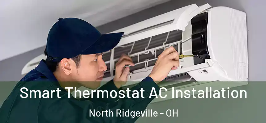  Smart Thermostat AC Installation North Ridgeville - OH