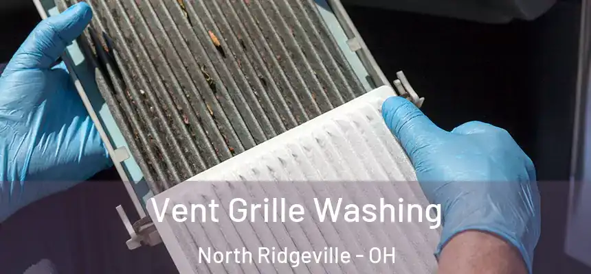 Vent Grille Washing North Ridgeville - OH